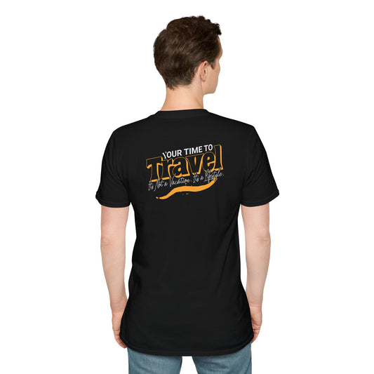 Your Time to Travel Unisex Tee Shirt